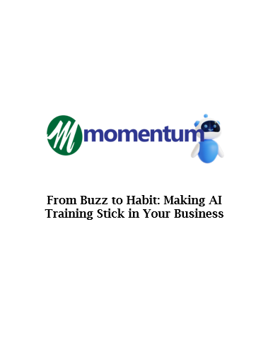From Buzz to Habit: Making AI Training Stick in Your Business