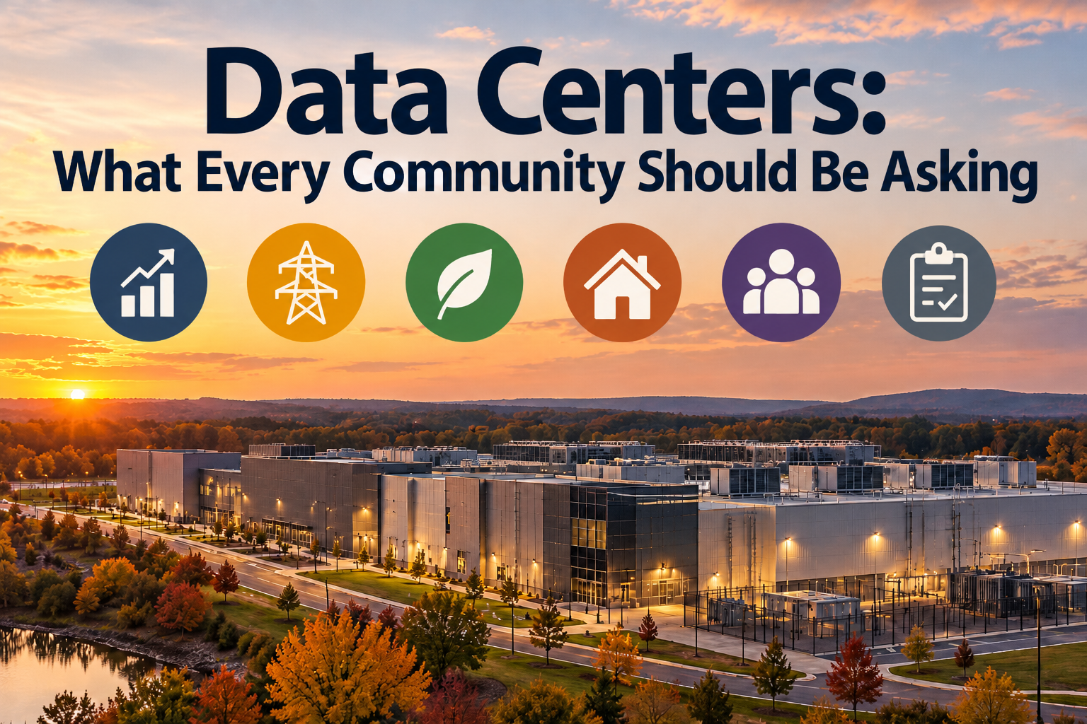 Data Centers: What Every Community Should Be Asking, over an illustrated data center at sunset with six community-impact icons.